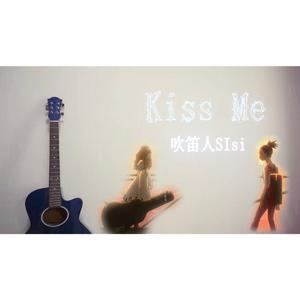 Kiss Me【长笛】CAROLE & TUESDAY OP（翻自 Celeina Ann & Nai Br.XX）