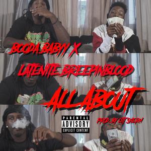 All About (feat. Latenite Breepinblood)
