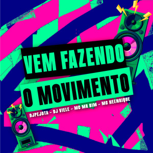 Vem Fazendo o Movimento