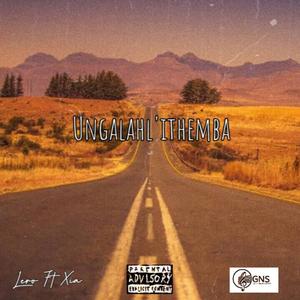 Ungalahl'ithemba (feat. Xia)