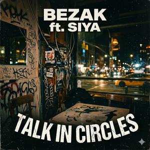 Talk In Circles (feat. Siya)