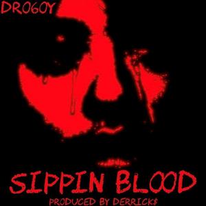 Sippin Blood