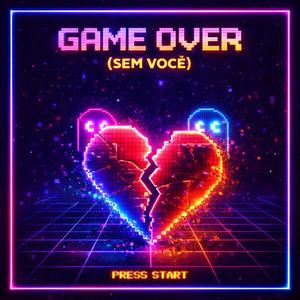 Game Over (Sem Você)