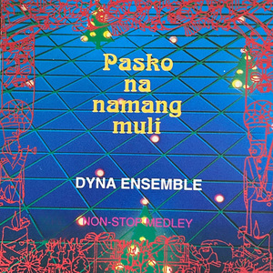 Ang Pasko'y Sumapit na Naman / Namamasko / Kami Po'y Paskuhan / Ang Aming Bati ay Magandang Pasko / Simula ng Pasko / Noche Buena / Mano Po Ninong