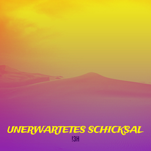 Unerwartetes Schicksal
