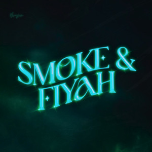 Smoke & Fiyah