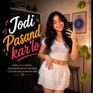Jodi Pasand Kar'lo (feat. Praveen)