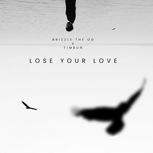 Lose Your Love