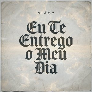 Eu Te Entrego o Meu Dia