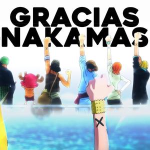 Gracias Nakamas