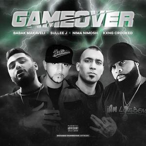 Game Over (feat. Kxng Crooked, Nima Nimosh & Sullee J)
