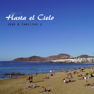 Hasta El Cielo (feat. Juse & Carlitos J)