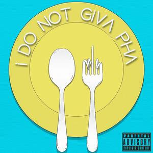 I DO NOT GIVA PHA (feat. BABY GURU)