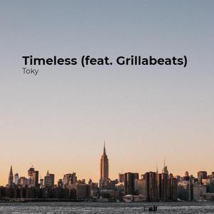 Timeless (feat. Grillabeats)