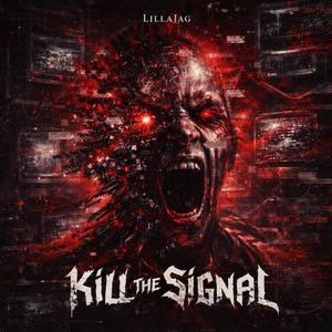 Kill The Signal