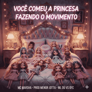 Você Comeu a Princesa x Fazendo o Movimento