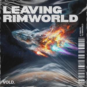 Leaving Rimworld