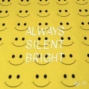Always, Silent, Bright ep.01 - To My April