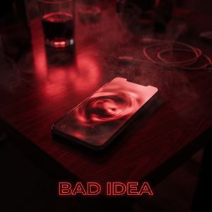 Bad Idea