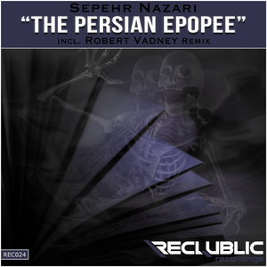 The Persian Epopee (Robert Vadney Dub)