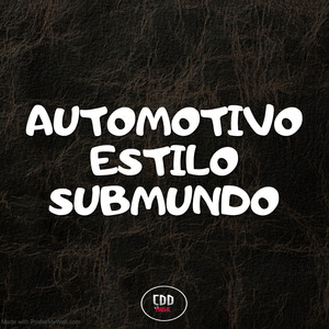 AUTOMOTIVO ESTILO SUBMUNDO