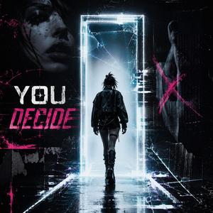 You decide