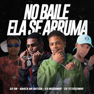 No Baile Ela Se Arruma