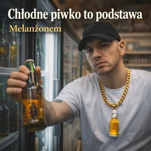 Chłodne piwko to podstawa