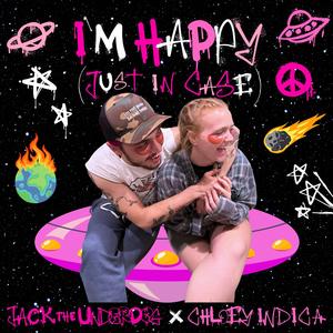 I'M HAPPY (JUST IN CASE) [feat. Chloey Indica]