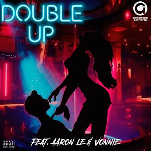 Double Up (feat. Aaron le & Von beckwith)