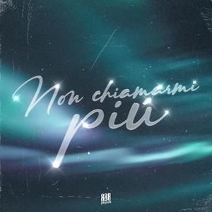 Non chiamarmi più (feat. Novantanove)