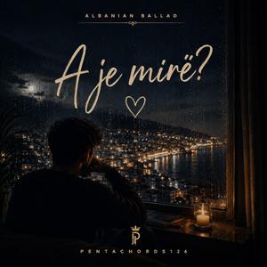 A je mirë?