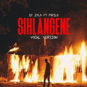 Sihlangene(Vocals) (feat. Mpilo)