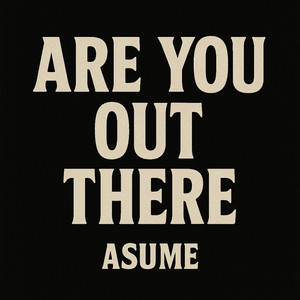 Are You Out There (Extended Version)