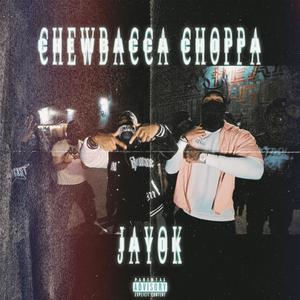 CHEWBACCA CHOPPA