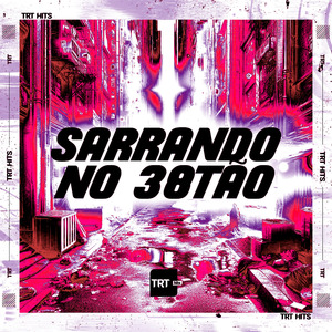 SARRANDO NO 38TÃO