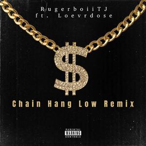 Chain Hang Low (feat. Loevrdose) (Remix)