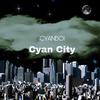 愣头青Cyanboi - CYAN CITY (PROD BY Allen J)