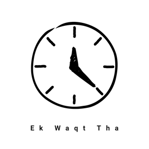 Ek Waqt Tha