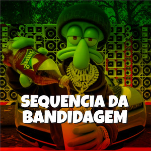 Sequência da bandidagem