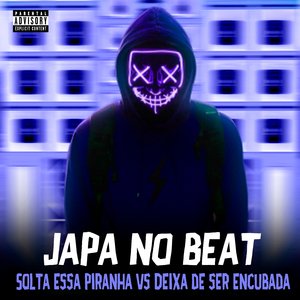 Solta Essa Piranha Vs Deixa de Ser Encubada (feat. Deusas do Funk)