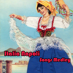 Italia Napoli songs medley: malafemmena / It's now or never / 'o sarracino / Che m'è imparato a fa' / I te vurria vasà / Maruzzella / Fragole e cappellini / Serenata a margellina / Campana di santa lucia / Ciccio formaggio / La donna riccia / Torna a surr