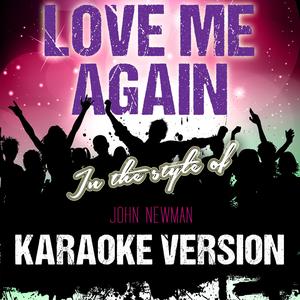 Love Me Again (In the Style of John Newman) [Karaoke Version]