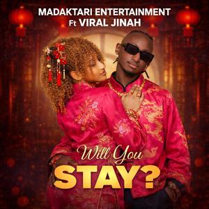 Will you stay? (feat. Viral Jinah)