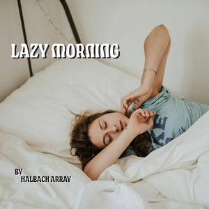 Lazy Morning