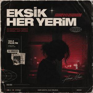 Eksik Her Yerim