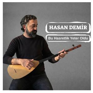 Bu Hasretlik Yeter Oldu (feat. Hasan Demir)