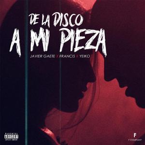 De la Disco a Mi Pieza