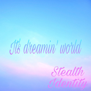 I’ts dreamin’ world