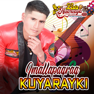 Imallapaqraq Kuyarayki